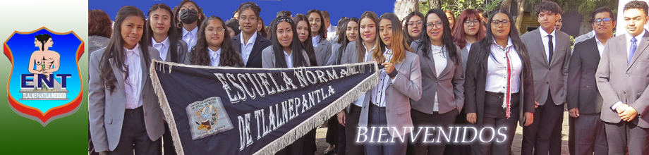 Bienvenidos a la Escuela Normal de Tlalnepantla